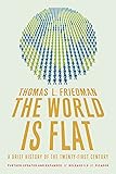The World Is Flat 3.0: A Brief History of the Twenty-first Century