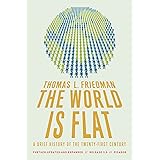 The World Is Flat 3.0: A Brief History of the Twenty-first Century (Further Updated and Expanded)