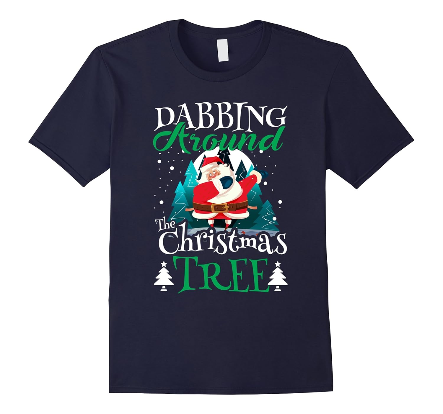 Dabbing Around The Christmas Tree T-shirt-ANZ