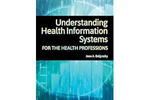 Understanding Health Information Systems for the Health Professions