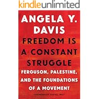 Freedom Is a Constant Struggle: Ferguson, Palestine, and the Foundations of a Movement