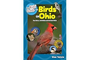 The Kids' Guide to Birds of Ohio: Fun Facts, Activities and 86 Cool Birds (Birding Children's Books)