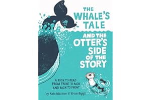 The Whale’s Tale and the Otter’s Side of the Story
