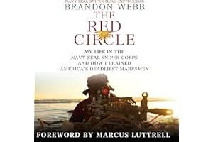 The Red Circle: My Life in the Navy SEAL Sniper Corps and How I Trained America's Deadliest Marksmen