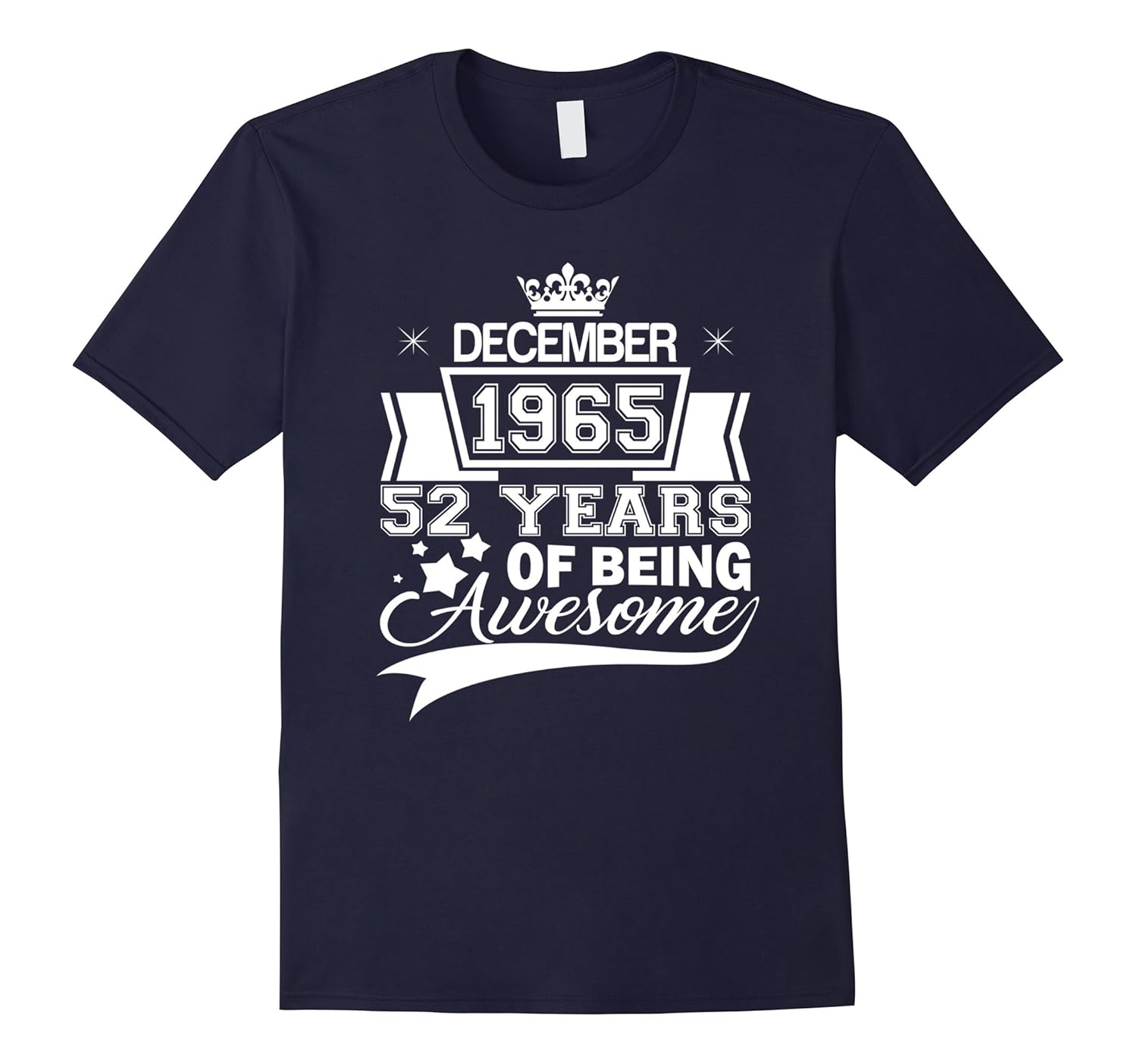 Born in December 1965 - 52 years of being awesome Shirt-ANZ