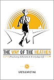 The Way of the Heathen: Practicing Atheism in Everyday Life