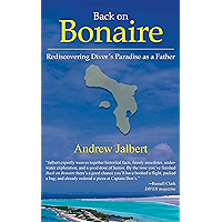 Back on Bonaire: Rediscovering Diver's Paradise as a Father book cover