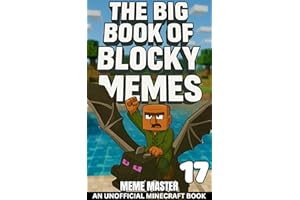 The Big Book of Blocky Memes 17 (Unofficial Minecraft Meme Books)