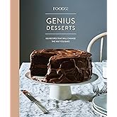 Food52 Genius Desserts: 100 Recipes That Will Change the Way You Bake [A Baking Book] (Food52 Works)
