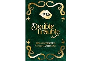 Double Trouble: A Monsterotica Charity Anthology
