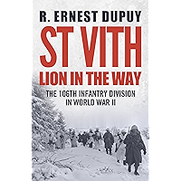 St Vith: Lion in the Way: 106th Infantry Division in World War II book cover St Vith: Lion in the Way: 106th Infantry Division in World War II book cover