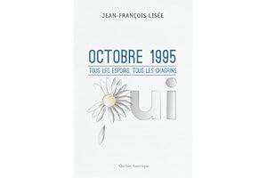 Octobre 1995: Tous les espoirs, tous les chagrins (French Edition)