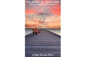 Not Until You: A Christian Romance (Hope Springs Book 3)