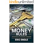 Money Rules: Your Keys to Financial Freedom (Know your rights! Law & Economics Guides: Clear Language, No Jargon, Easy to Understand. Book 3)