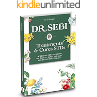 DR. SEBI Treatment and Cures Book: Dr. Sebi Cure for STDs, Herpes, HIV, Diabetes, Lupus, Hair Loss, Cancer, Kidney, and… book cover