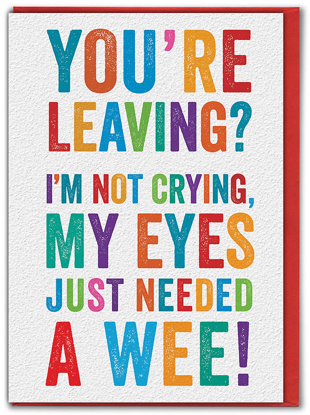 Funny Humorous 'Leaving Eyes Need A Wee!' Greetings Card