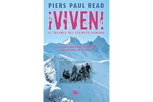 Viven! El triunfo del espiritu humano / Alive: The Story of the Andes Survivors (Spanish Edition)