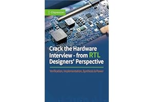 Crack the Hardware Interview - from RTL Designers' Perspective: Verification, Implementation, Synthesis & Power