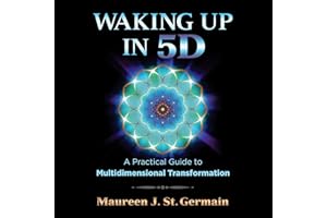 Waking Up in 5D: A Practical Guide to Multidimensional Transformation