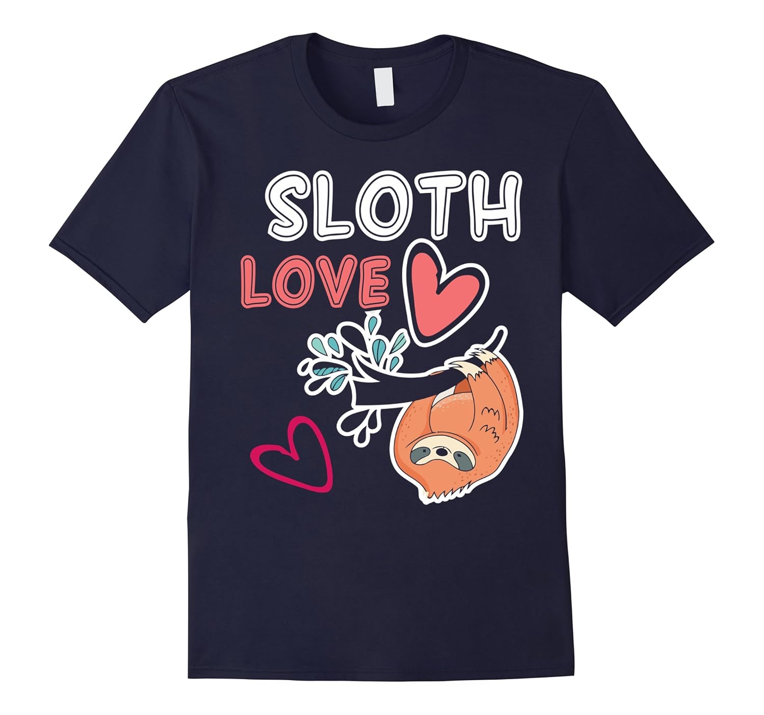 Funny Sloth Love Hearts Animal Lovers Gifts T-Shirts-ANZ