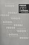 From Frege to Godel: A Source Book in Mathematical Logic, 1879-1931 (Source Books in History of Sciences)