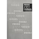 From Frege to Godel: A Source Book in Mathematical Logic, 1879-1931 (Source Books in History of Sciences)