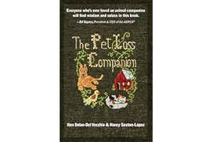 The Pet Loss Companion: Healing Advice from Family Therapists Who Lead Pet Loss Groups