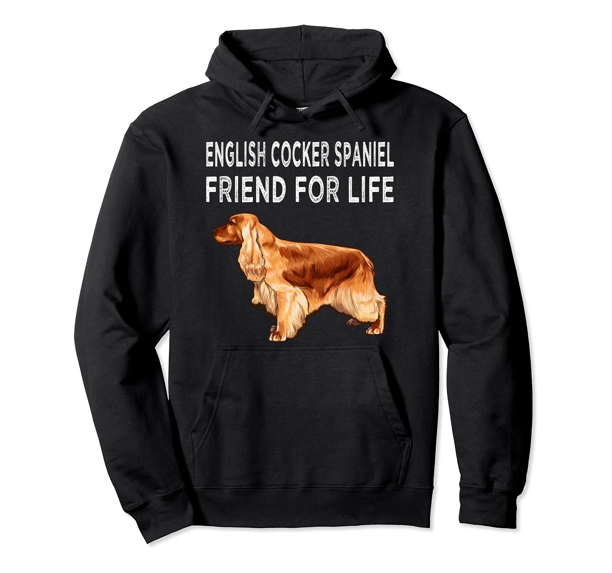 English Cocker Spaniel Friend For Life Dog Friendship Pullover Hoodie