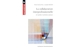 La collaboration interprofessionnelle en santé et services sociaux (French Edition)