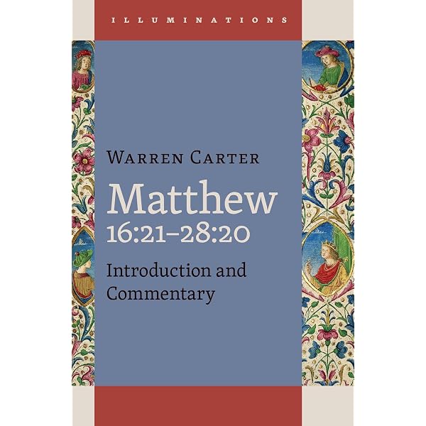 Matthew 1:1–16:20 (Illuminations (ILLUM)): Carter, Warren