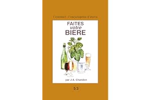 Faites votre bière: Pour les amateurs du fait maison ! (L'essentiel : l'encyclopédie d'Utovie t. 2) (French Edition)