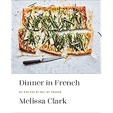 Dinner in French: My Recipes by Way of France: A Cookbook