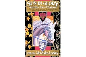 Sun in Glory and Other Tales of Valdemar (Tales of Valdemar Series Book 2)