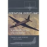Operation Overflight: A Memoir of the U-2 Incident
