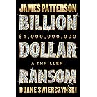 Billion-Dollar Ransom: A Thriller