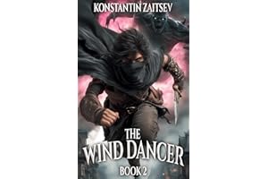 The Wind Dancer: An Action & Adventure Progression Fantasy Series
