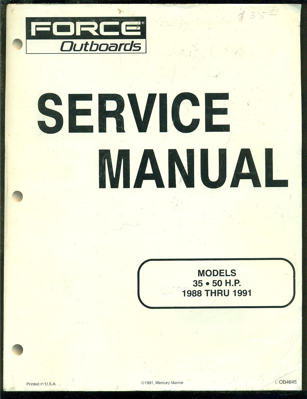 Force Outboards Service Manual Models 35 - 50 H.P. 1988 Thru 1991 Unknown  Binding – 1991