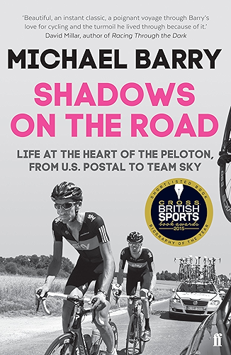 Download Shadows on the Road: Life at the Heart of the Peloton, from US Postal to Team Sky (English Edition) PDF