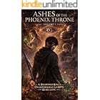 Ashes of the Phoenix Throne (Book1): A Regressed King’s Overpowered LitRPG Rebellion