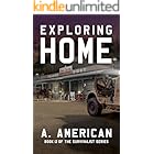 Exploring Home: Book 12 of the Survivalist Series