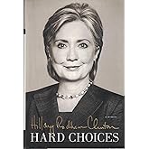Hard Choices: A Memoir