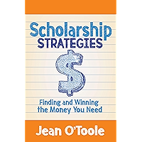 Scholarship Strategies: Finding and Winning the Money You Need book cover Scholarship Strategies: Finding and Winning the Money You Need book cover