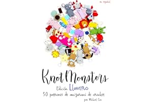 Knotmonsters: Edición Llavero: 50 patrones de amigurumi de crochet (Spanish Edition)