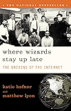 Where Wizards Stay Up Late: The Origins Of The Internet