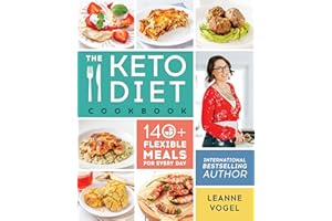 The Keto Diet Cookbook: 140+ Flexible Meals for Every Day