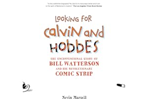 Looking for Calvin and Hobbes: The Unconventional Story of Bill Watterson and his Revolutionary Comic Strip