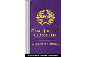 The Trials of Apollo: Camp Jupiter Classified-An Official Rick Riordan Companion Book: A Probatio's Journal
