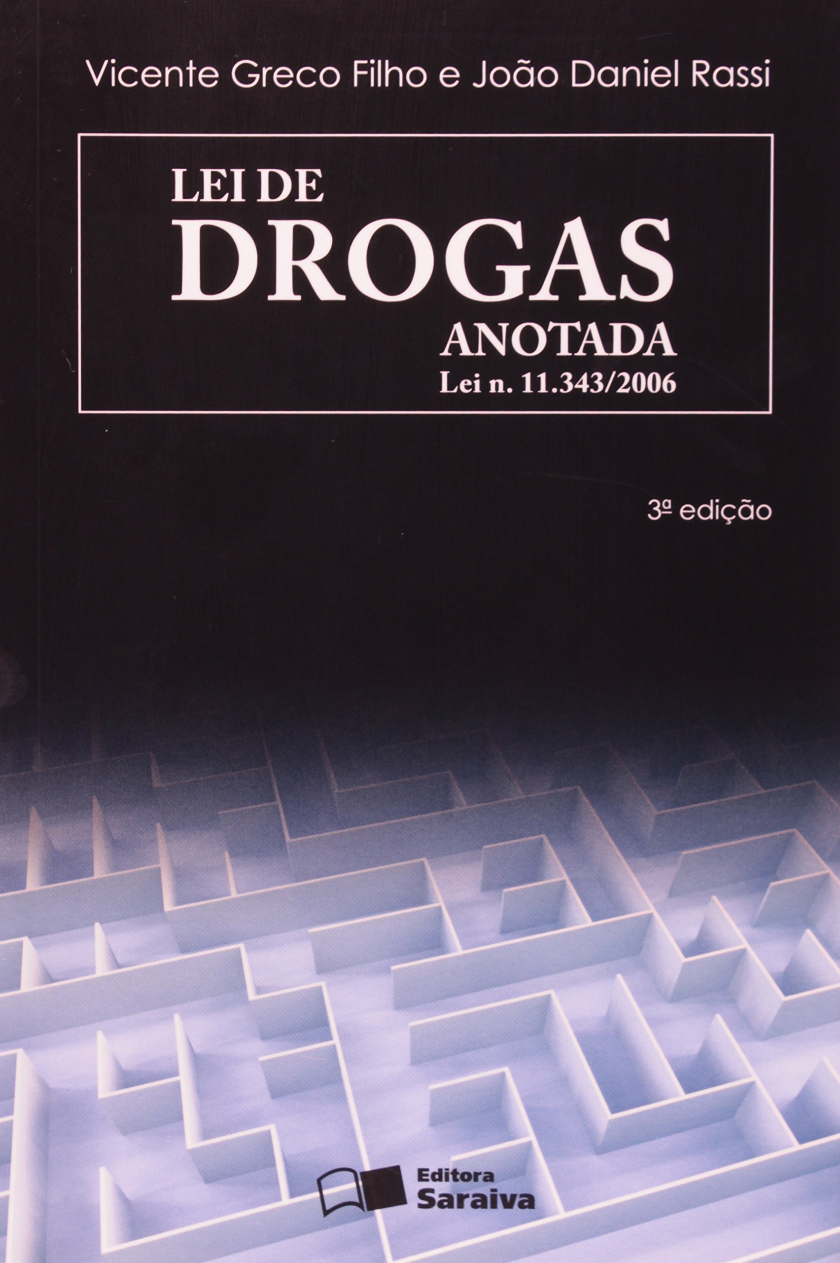 Lei de Drogas Anotada. Lei N. 11.343/2006 PDF Vicente Greco Filho, João ...