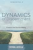 Dynamics of Discernment: A Guide to Good