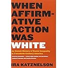 When Affirmative Action Was White: An Untold History of Racial Inequality in Twentieth-Century America
